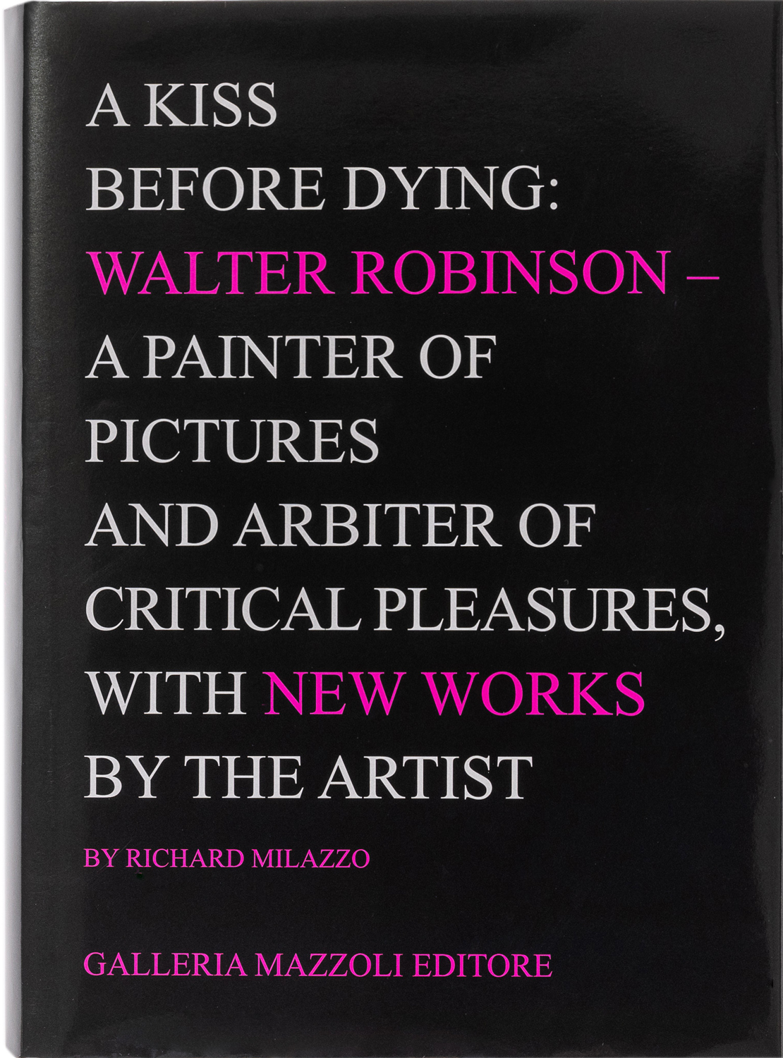 Walter Robinson / A Kiss Before Dying
