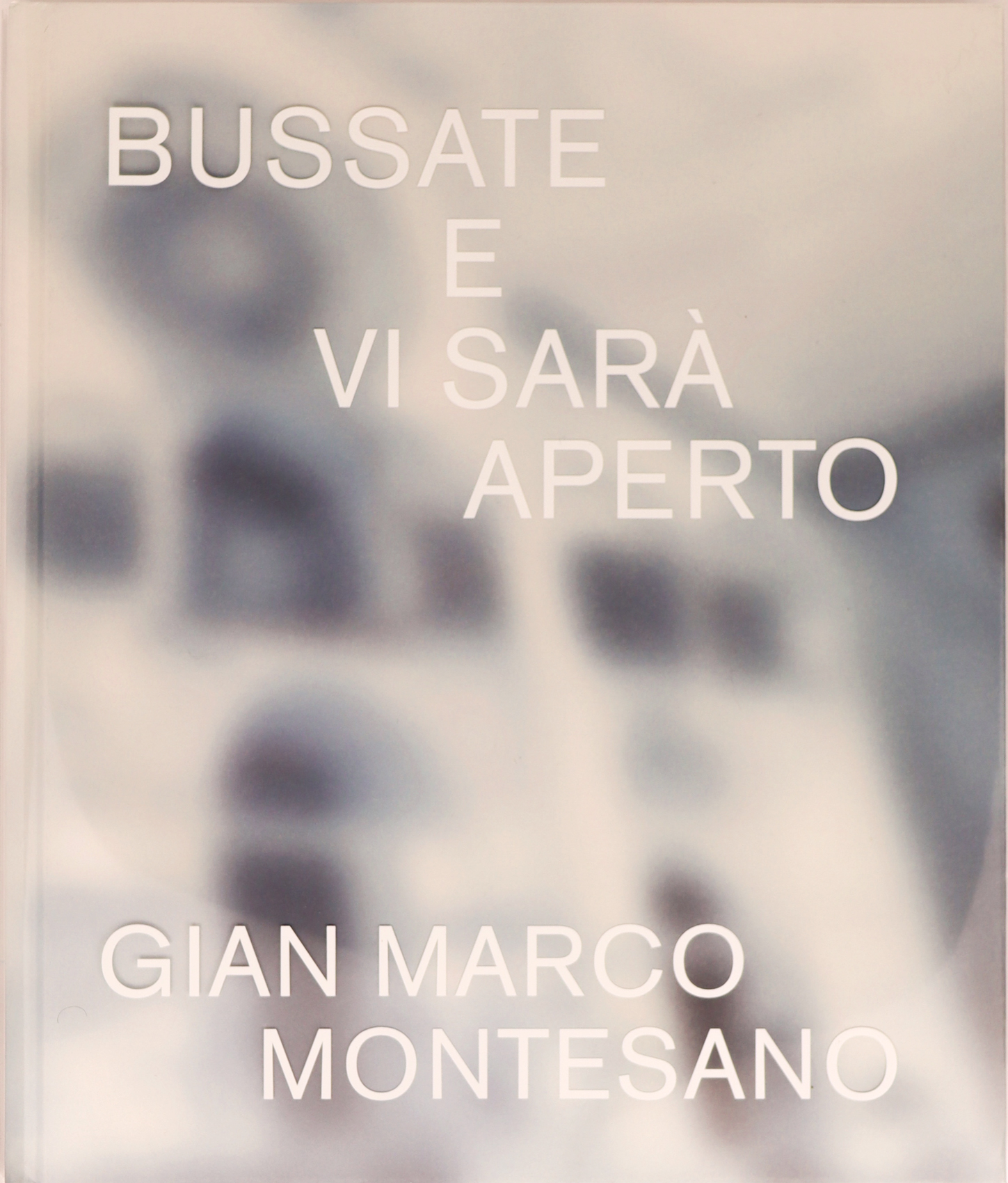 Gian Marco Montesano | Bussate e vi sarà aperto